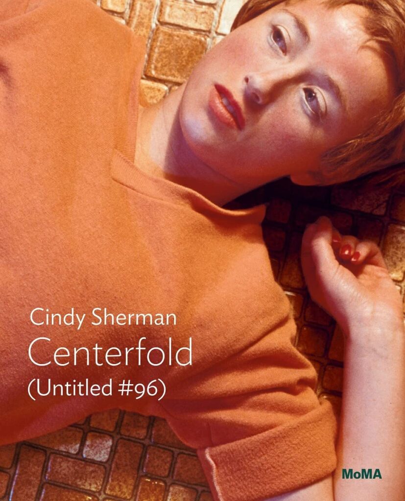Cindy Sherman: Centerfold (Untitled #96): MoMA One on One Series