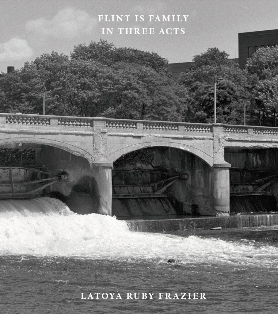 LaToya Ruby Frazier’s Flint is Family (2016)